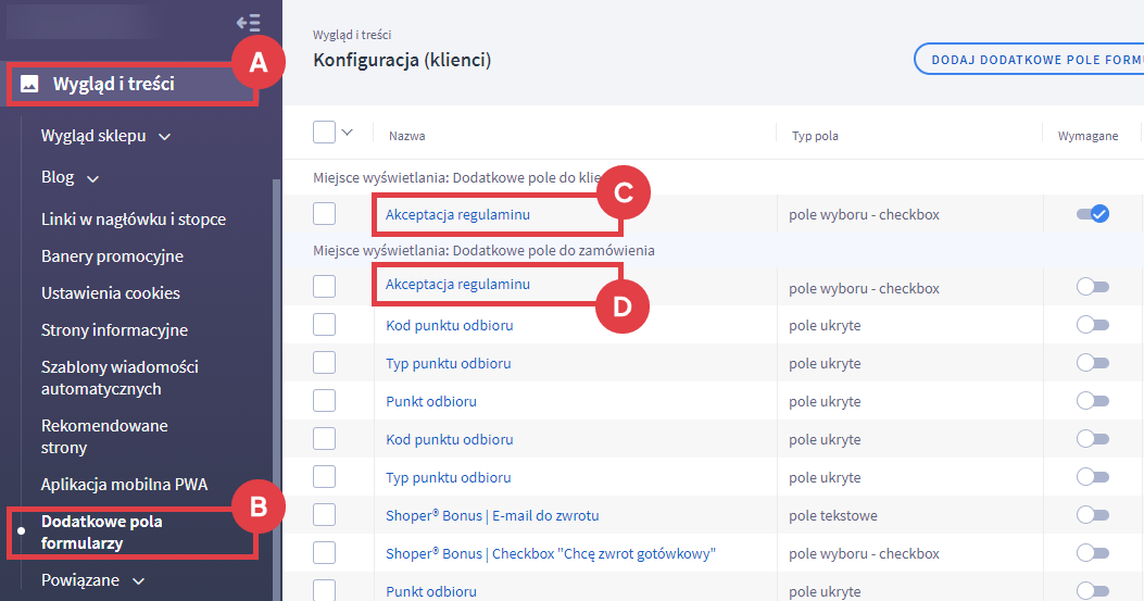 Otwórz dodatkowe pola wyświetlane podczas akceptacji regulaminu Panel administracyjny sklepu > Wygląd i treści > Dodatkowe pola formularzy > Akceptacja regulaminu