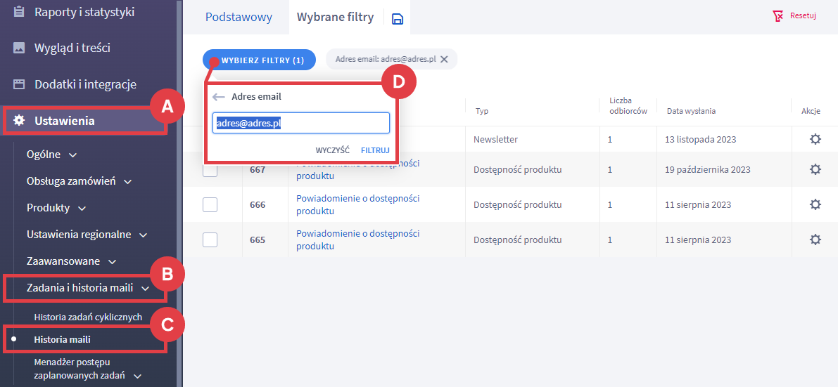 Znajdź maile wysyłane do klienta sklepu Panel administracyjny sklepu > Ustawienia > Zadania i historia maili > Historia maili > Filtry