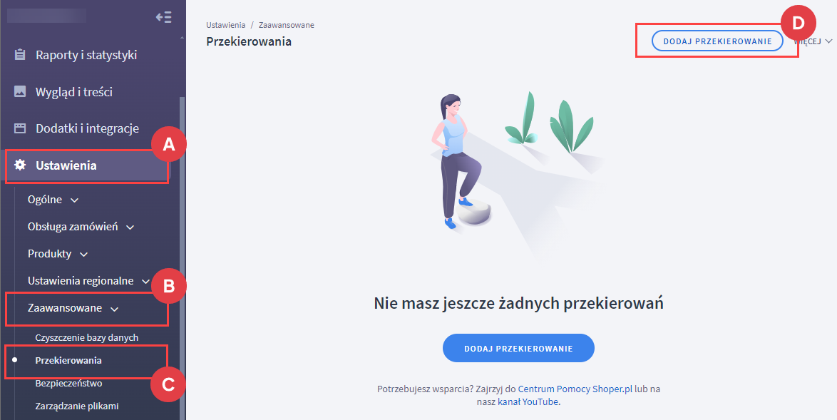 Dodaj nowe przekierowanie w Panelu administracyjnym sklepu Panel administracyjny > Ustawienia > Zaawansowane > Przekierowania