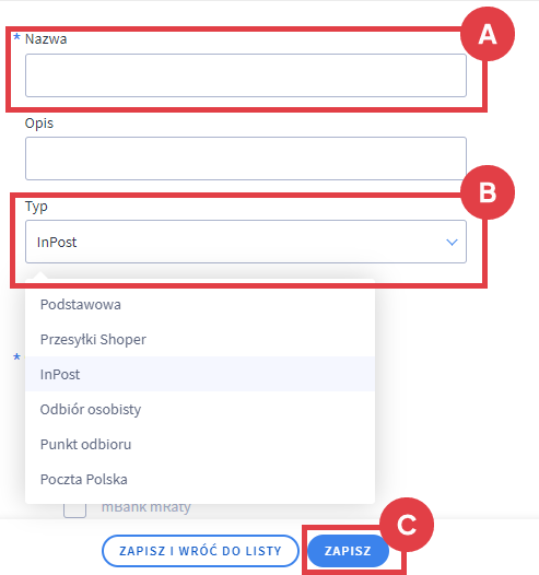 Uzupełnij pola formularza, w tym wybierz typ dostawy: Inpost Panel administracyjny sklepu >Ustawienia >Obsługa zamówień > Formy dostawy