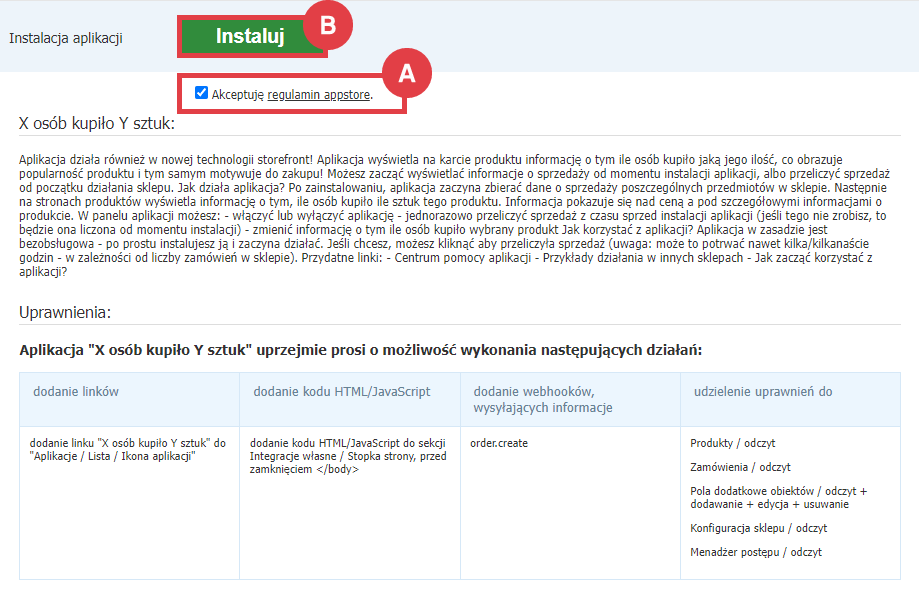 Przystąp do instalacji aplikacji wyświetlającej informację o tym, ile osób kupiło ile sztuk danego produktu Panel administracyjny sklepu > Dodatki i integracje > Aplikacje > X osób kupiło Y sztuk > Instalacja