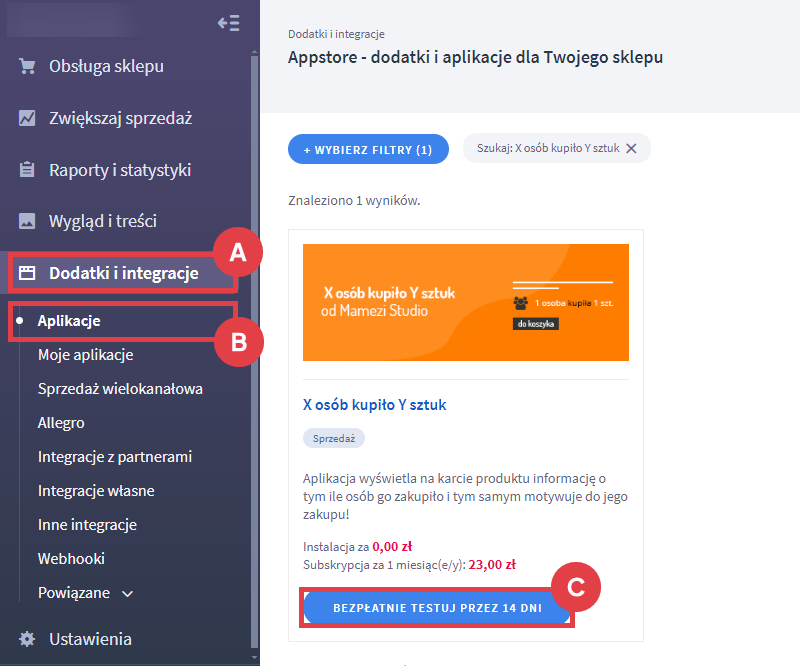 Bezpłatnie testuj aplikację X osób kupiło Y sztuk przez 14 dni w sklepie Shoper Panel administracyjny sklepu > Dodatki i integracje > Aplikacje > X osób kupiło Y sztuk