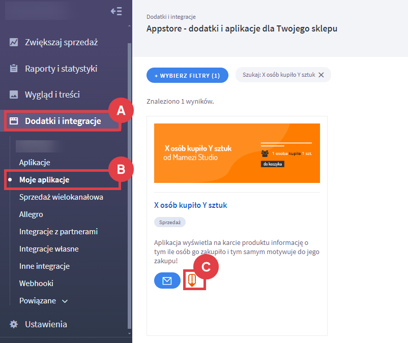 Uruchom i skonfiguruj aplikację X osób kupiło Y sztuk w Panelu administracyjnym sklepu Panel administracyjny sklepu > Dodatki i integracje > Moje aplikacje > X osób kupiło Y sztuk