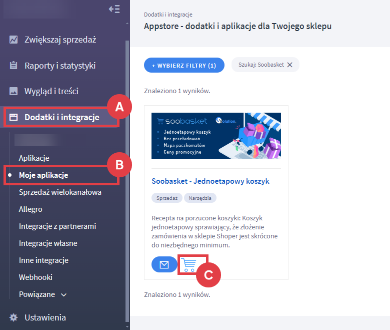 Uruchom aplikację Soobasket w Panelu administracyjnym sklepu Shoper Panel administracyjny sklepu > Dodatki i integracje > Moje aplikacje > Soobasket - Jednoetapowy koszyk