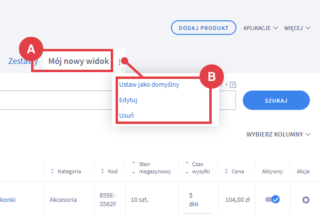 Nowy widok możesz usunąć, edytować lub ustawić jako domyślny Panel administracyjny sklepu > Obsługa sklepu > Produkty > Nowy widok domyślny