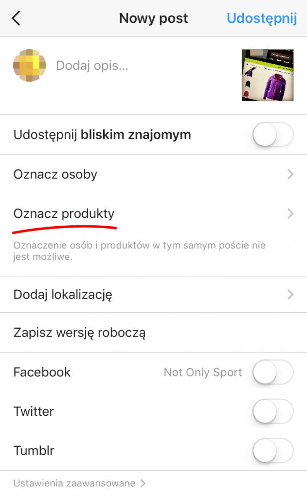 Podczas dodawania zdjęcia na Instagramie, wybierz opcję: Oznacz produkty
