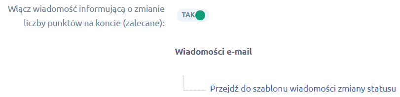 Opcje wysyłki powiadomień e-mail o zmianie ilości punktów w programie lojalnościowym Opcje wysyłki powiadomień e-mail o zmianie ilości punktów w programie lojalnościowym