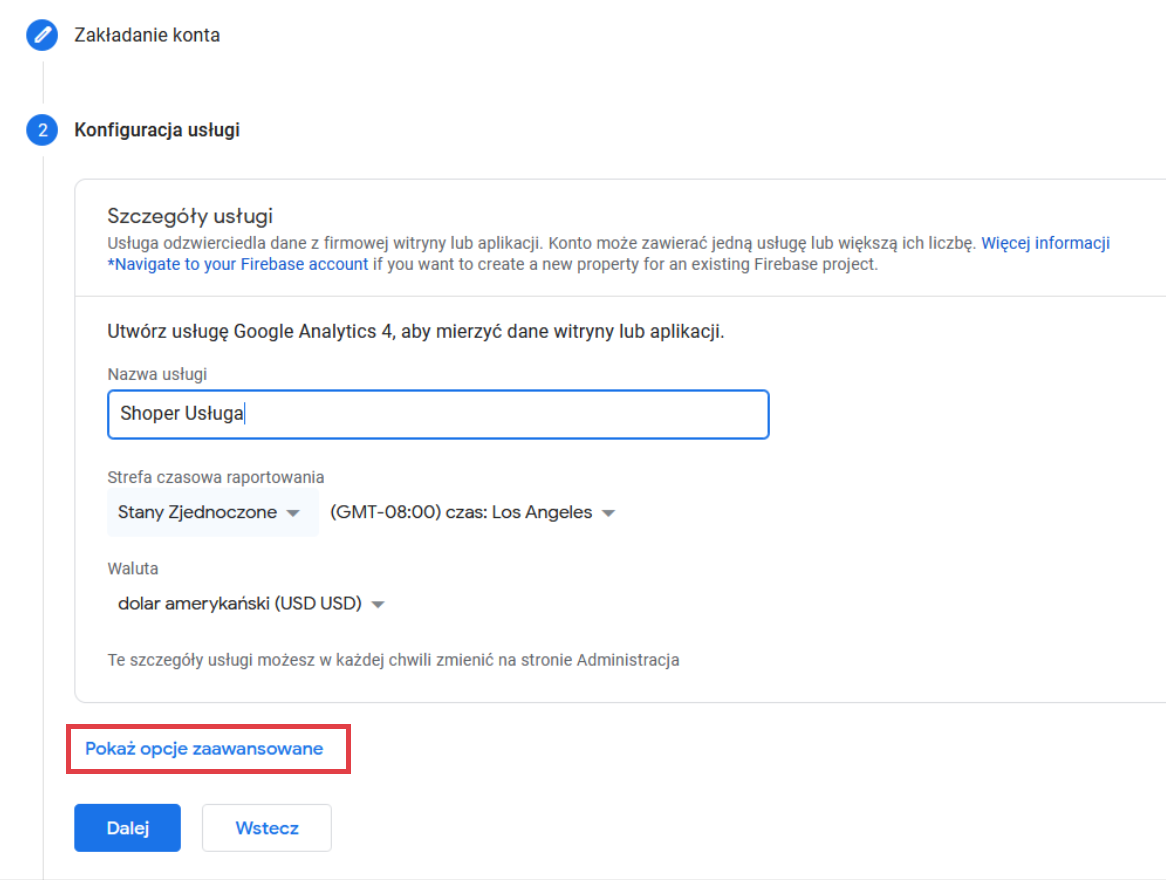 Wyświetlanie zaawansowanych opcji podczas konfiguracji GA Google Analytics > Zakładanie konta > Konfiguracja usługi