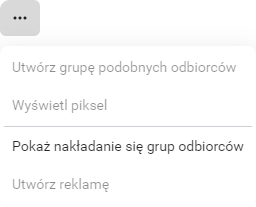 Odbiorcy > zaznacz wybrane grupy > ikona wielokropka > Pokaż nakładanie się grup odbiorców Odbiorcy > zaznacz wybrane grupy > ikona wielokropka > Pokaż nakładanie się grup odbiorców