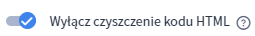 Opcja wyłączania czyszczenia kodu HTML w edytorze tekstu sklepu internetowego Shoper