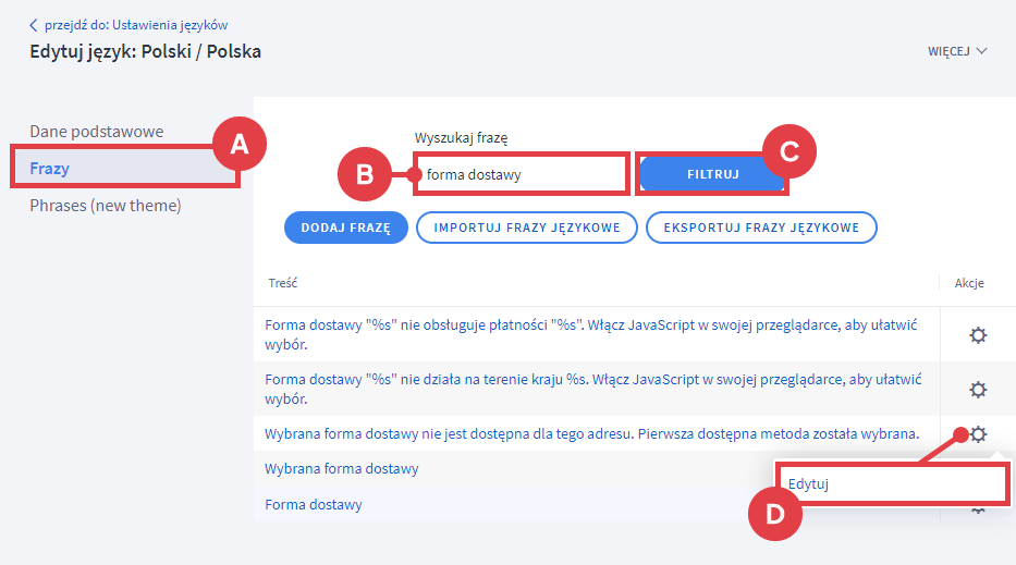 Panel administracyjny sklepu > Ustawienia > Ustawienia regionalne > Języki > Edycja > Frazy > Wyszukiwanie frazy o formie dostawy