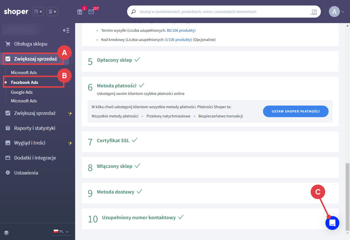 W Panelu administracyjnym sklepu w sekcji menu: Kampanie możesz się z nami skontaktować Panel administracyjny sklepu > Zwiększaj sprzedaż > Facebook Ads