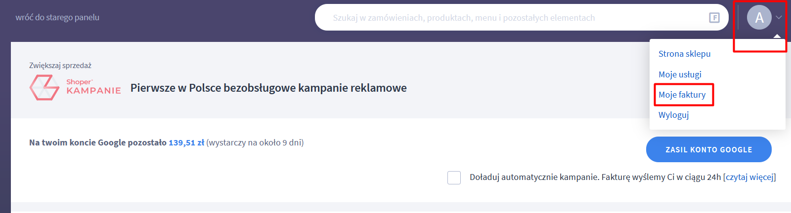 Faktury za Shoper Kampanie znajdziesz w prawym górnym rogu ekranu Gdzie znajdę faktury za Shoper Kampanie w Panelu administracyjnym sklepu Shoper