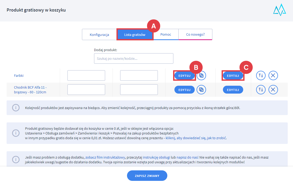 Dodaj produkty, które mogą zostać gratisami w zamówieniu Panel administracyjny sklepu > Dodatki i integracje > Moje aplikacje > Produkt gratisowy w koszyku > Lista gratisów