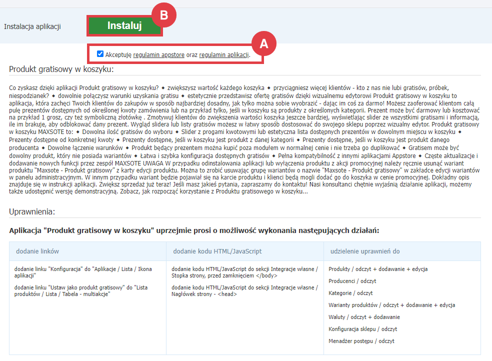 Przeczytaj regulamin aplikacji i rozpocznij jej instalację Panel administracyjny sklepu > Dodatki i integracje > Aplikacje > Produkt gratisowy w koszyku > Instalacja