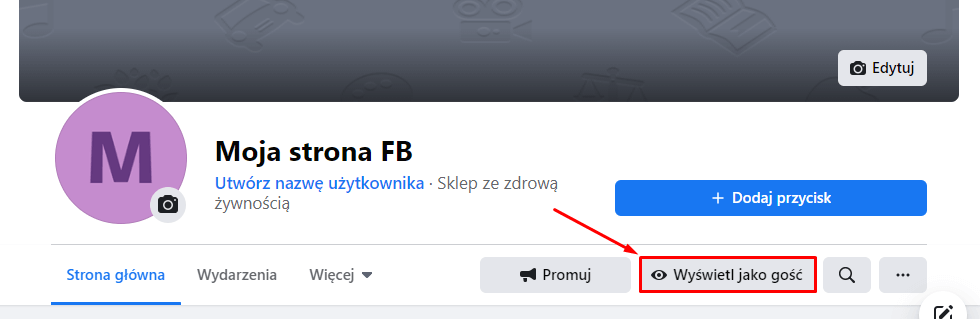 Jak wyświetlić podgląd mojej strony Facebook jako gość?