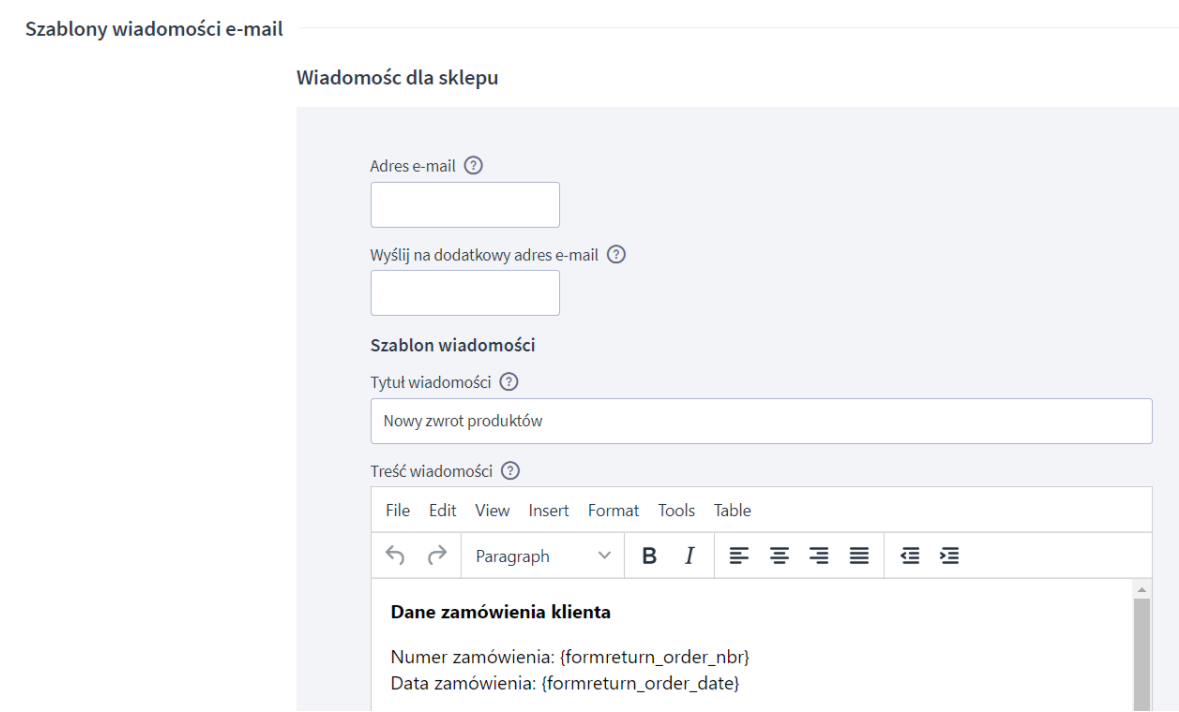 Zmień treść wiadomości e-mail dla administratora sklepu w ramach procesu zwrotu Panel administracyjny sklepu > Wygląd i treści > Szablony wiadomości e-mail > Wiadomość dla sklepu
