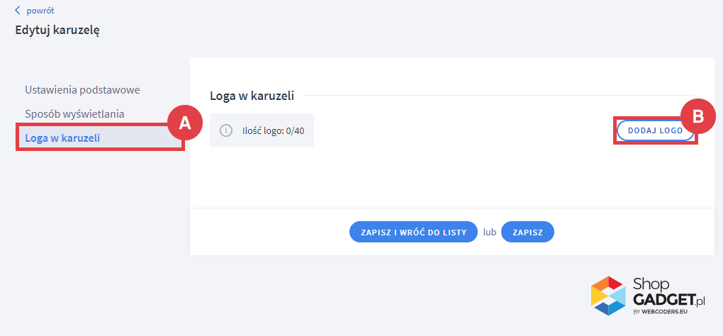 Dodawanie dowolnego logo w aplikacji Karuzele Logotypów Panel administracyjny sklepu > Dodatki i integracje > Moje aplikacje > Karuzele Logotypów > Karuzele > Dodawanie karuzeli > Loga w karuzeli > Dodaj logo