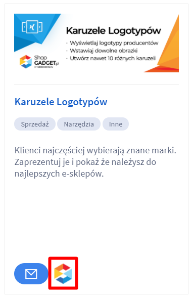 Przejdź do ustawień aplikacji, by zaprezentować logotypy znanych marek w sklepie Panel administracyjny sklepu > Dodatki i integracje > Moje aplikacje > Karuzele Logotypów