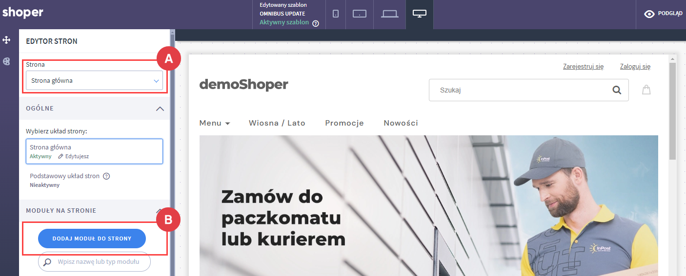 Dodaj moduł do wybranej strony Panel administracyjny sklepu > Wygląd i treści > Wygląd sklepu > Obecny szablon graficzny > Moduły