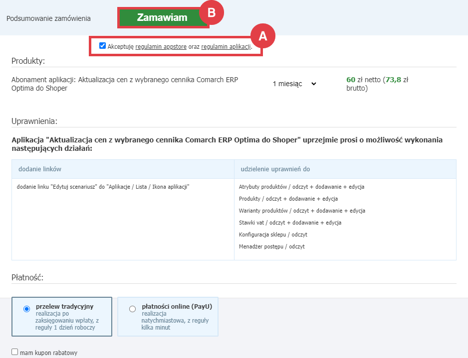 Zamów abonament aplikacji Aktualizacja cen z wybranego cennika z Comarch ERP Optima do Shoper Panel administracyjny sklepu > Dodatki i integracje > Aplikacje > Aktualizacja cen z wybranego cennika Comarch ERP Optima do Shoper > Zamawianie abonamentu