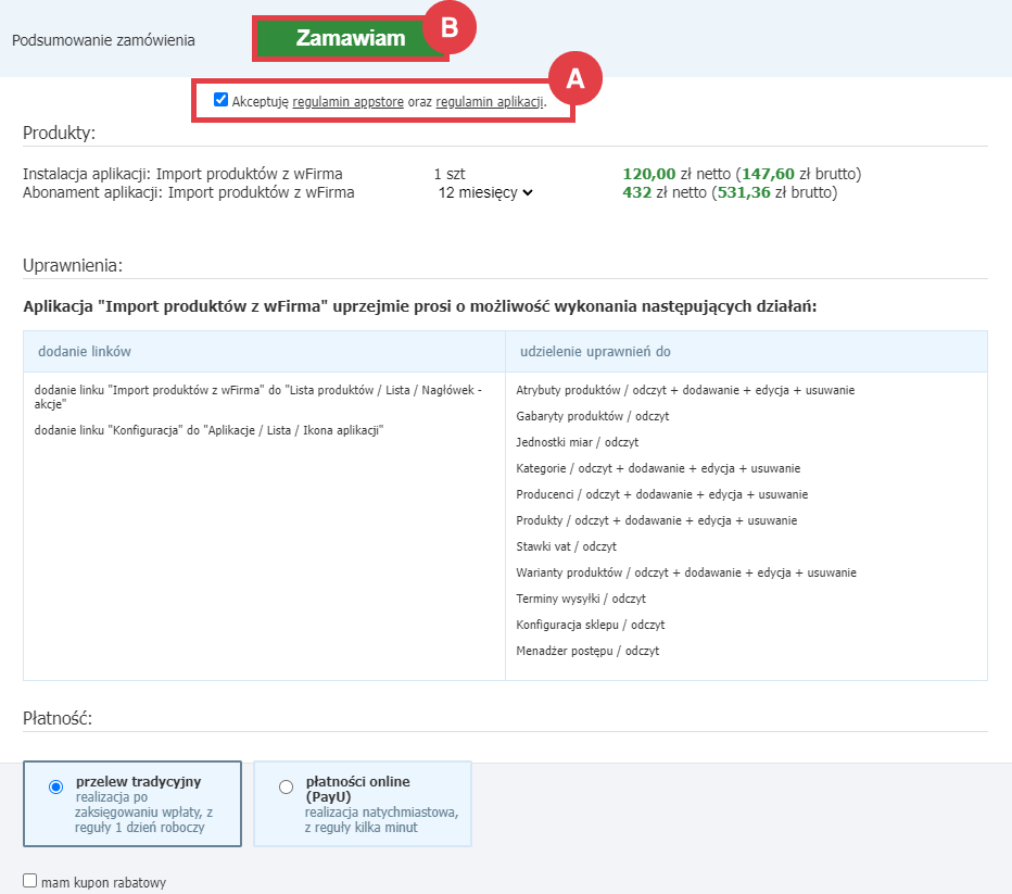 Zamów abonament aplikacji Import produktów z wFirma i zrealizuj płatność, by z niej skorzystać Panel administracyjny sklepu > Dodatki i integracje > Aplikacje > Import produktów z wFirma > Instalacja