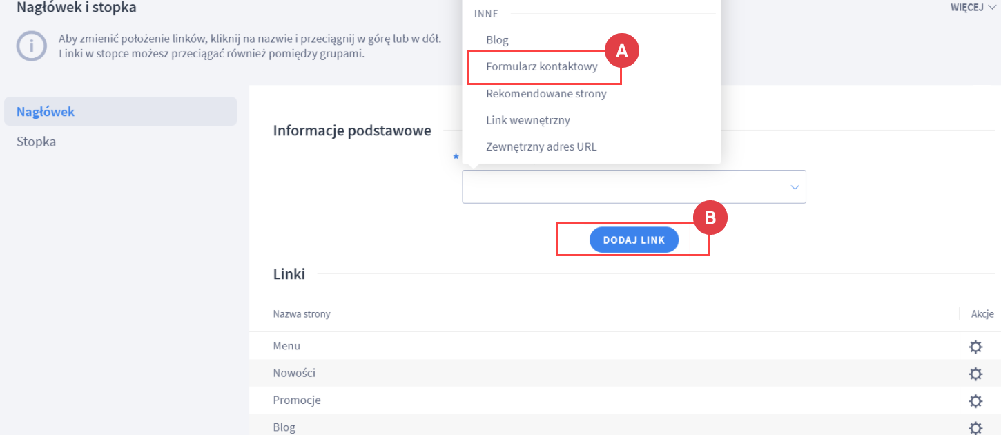 Dodaj formularz kontaktowy do nagłówka Panel administracyjny > Wygląd i treści > Linki w nagłówku i stopce > Nagłówek