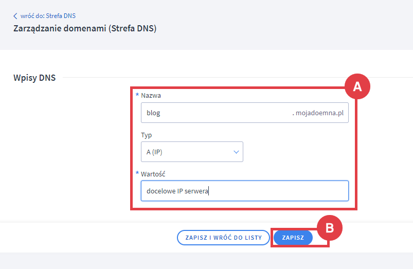 Uzupełnij formularz dodawania wpisu DNS Panel administracyjny sklepu > Ustawienia > Ogólne > Domeny > Edycja strefy DNS domeny głównej > Dodaj wpis DNS > Nazwa