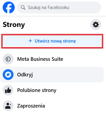 Kliknij przycisk: Utwórz nową stronę, aby rozpocząć tworzenie nowej strony na Facebook Kliknij przycisk, aby rozpocząć dodawanie nowej strony w portalu społecznościowym Facebook