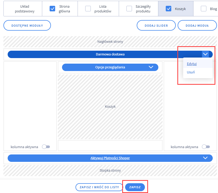 Przejdź do edycji modułu Darmowa dostawa Panel administracyjny > Wygląd i treści > Wygląd sklepu > obecny szablon graficzny > Moduły > Koszyk > Darmowa dostawa >Edycja