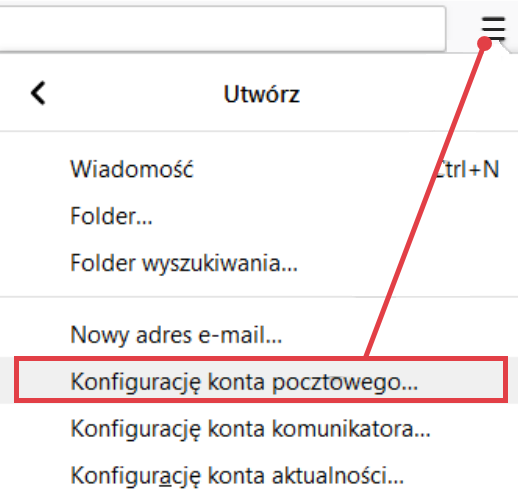 Program Thunderbird > Menu > Utwórz > Konfiguracja konta pocztowego