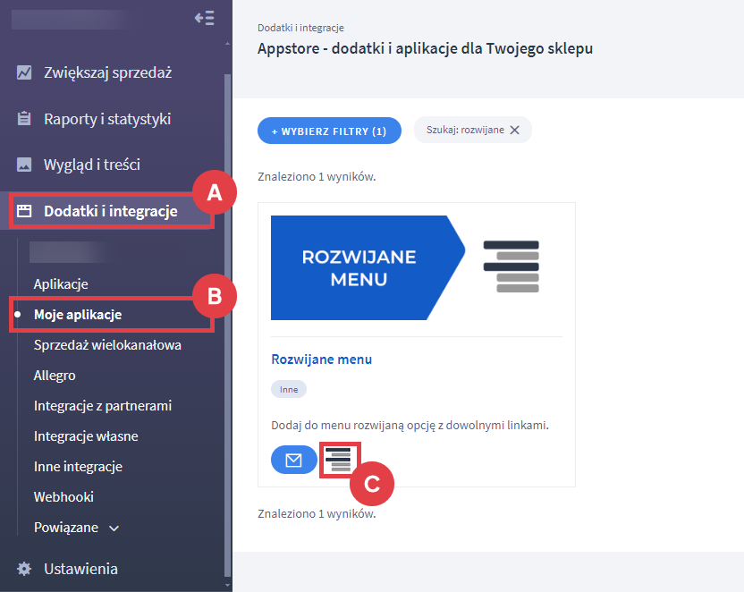 Przejdź do konfiguracji rozwijanego menu na stronie swojego sklepu Panel administracyjny sklepu > Dodatki i integracje > Moje aplikacje > Rozwijane menu