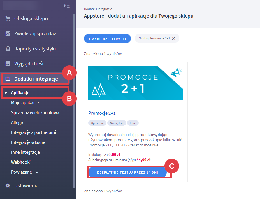 Bezpłatnie testuj aplikację Promocje 2+1 przez 14 dni Panel administracyjny sklepu > Dodatki i integracje > Aplikacje > Promocje 2+1