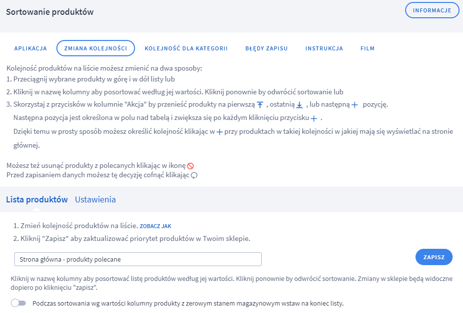 Poznaj dwa sposoby zmiany kolejności produktów na liście Panel administracyjny sklepu > Dodatki i integracje > Moje aplikacje > Sortowanie produktów > Zmiana kolejności
