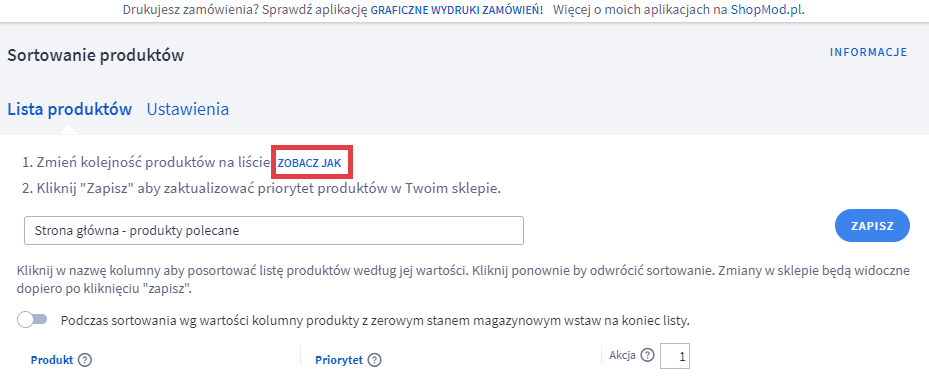 Zobacz jak zmienić kolejność produktów na liście w sklepie internetowym Panel administracyjny sklepu > Dodatki i integracje > Moje aplikacje > Sortowanie produktów > Lista produktów
