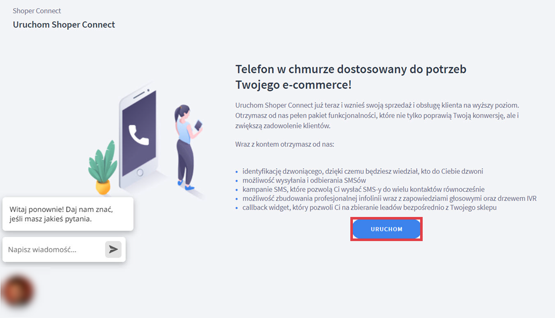 Rozpocznij konfigurację usługi Shoper Connect Infolinia Shoper Connect Infolinia > Konfiguracja > Uruchom