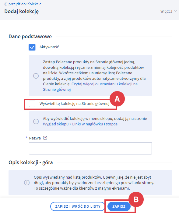 Zaznacz opcję Wyświetl tę kolekcję na stronie głównej, aby wybrane produkty pojawiły się jako produkty polecane Panel administracyjny sklepu > Obsługa sklepu > Kolekcje > Dodaj kolekcję`
