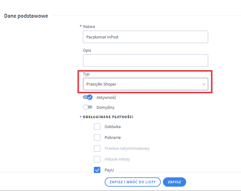 Tworząc formę dostawy Paczkomaty InPost wybierz w Typ przesyłki: Przesyłki Shoper Panel administracyjny sklepu > Ustawienia > Obsługa zamówień >Formy dostawy