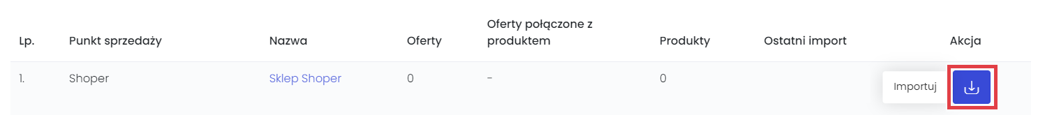 Panel Apilo > Towary i usługi > Produkty > Import produktów/ofert > Platformy > Importuj