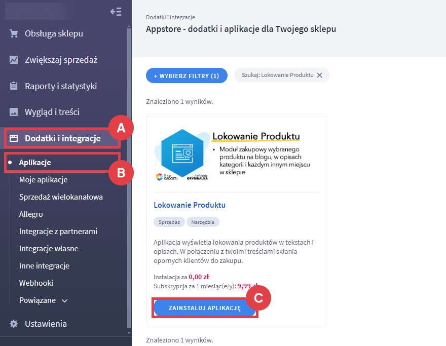 Zainstaluj aplikację Lokowanie Produktu w Panelu administracyjnym sklepu Shoper Panel administracyjny sklepu > Dodatki i integracje > Aplikacje > Lokowanie Produktu