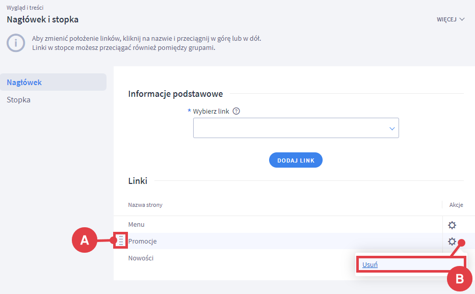 Zarządzaj istniejącymi linkami w sekcji nagłówka Panel administracyjny sklepu > Wygląd i treści > Linki w nagłówku i stopce > Nagłówek > Linki