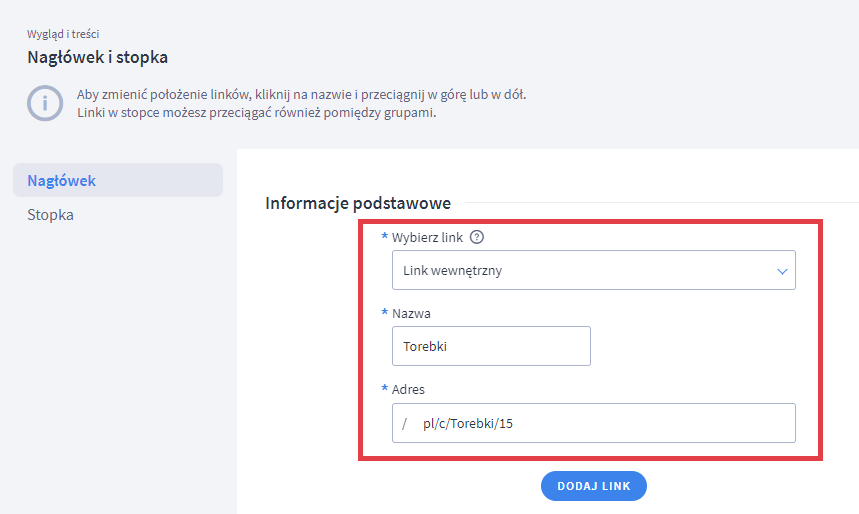Sprawdź, jak poprawnie dodać link wewnętrzny do nagłówka Panel administracyjny sklepu > Wygląd i treści > Linki w nagłówku i stopce > Nagłówek > Link wewnętrzny