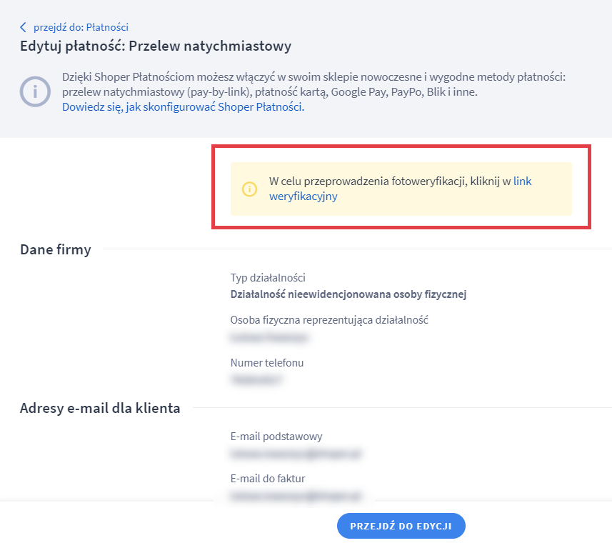 Kliknij w link, aby przejść do fotoweryfikacji Aktywacja Shoper Płatności dla działalności nierejestrowanej