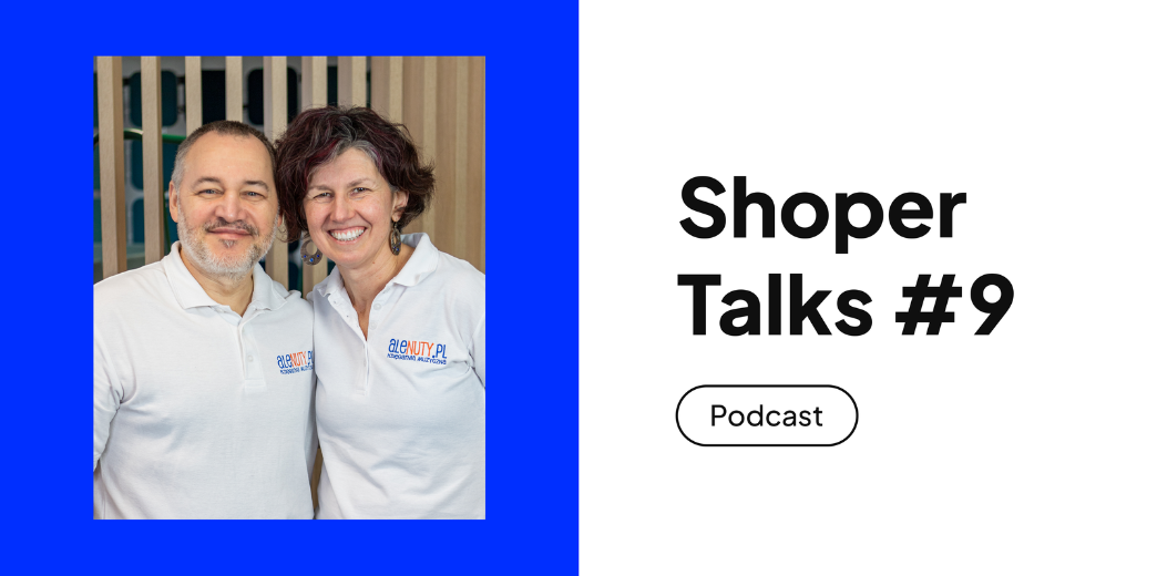Blog-Shoper-podcast-9-milosc-i-biznes-Alenuty-Shoper-Talks
