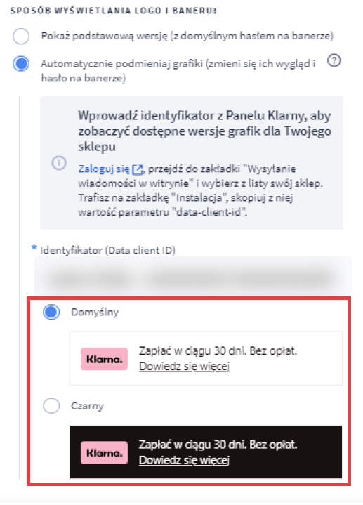 Wybierz metodę wyświetlania logo i baneru od Klarny Panel administracyjny sklepu > Ustawienia > Obsługa zamówień > Formy płatności > Klarna > Konfiguracja > Wygląd płatności w sklepie