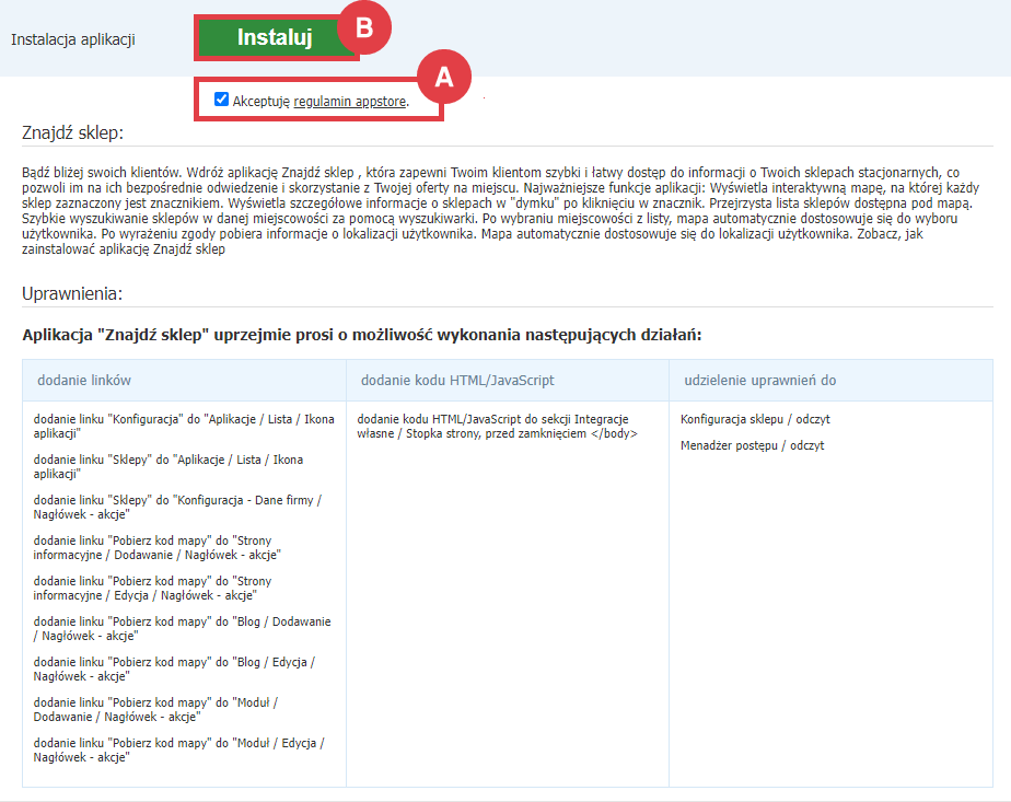 Zainstaluj narzędzie do lokalizowania sklepów stacjonarnych na mapie Panel administracyjny sklepu > Dodatki i integracje > Aplikacje > Znajdź sklep > Instalacja