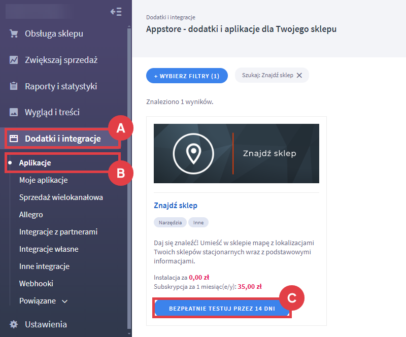 Bezpłatnie testuj aplikację Znajdź sklep przez okres 14 dni Panel administracyjny sklepu > Dodatki i integracje > Aplikacje > Znajdź sklep