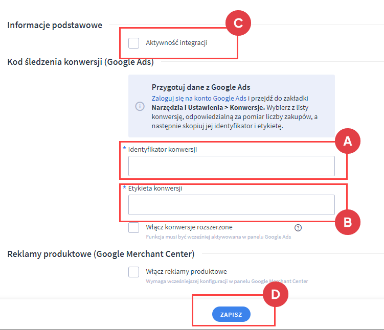 Wprowadź dane do konfiguracji Google remarketing Panel administracyjny > Dodatki i integracje > Inne integracje > Google Remarketing