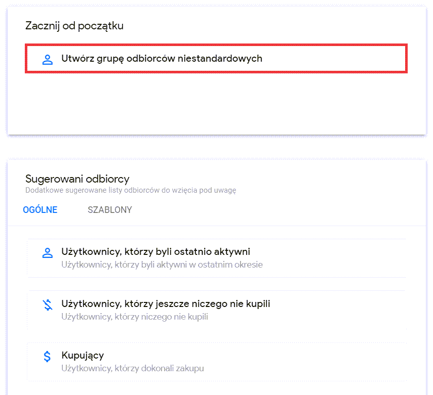 Google Analytics > Konfiguracja > Odbiorcy > Nowi odbiorcy > Tworzenie grupy odbiorców niestandardowych