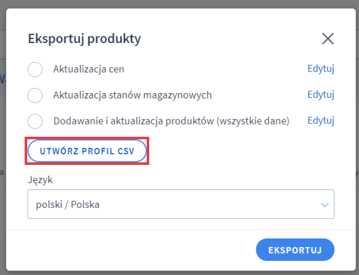Panel administracyjny sklepu > Obsługa sklepu > Produkty > Więcej > Eksport > Tworzenie profilu CSV